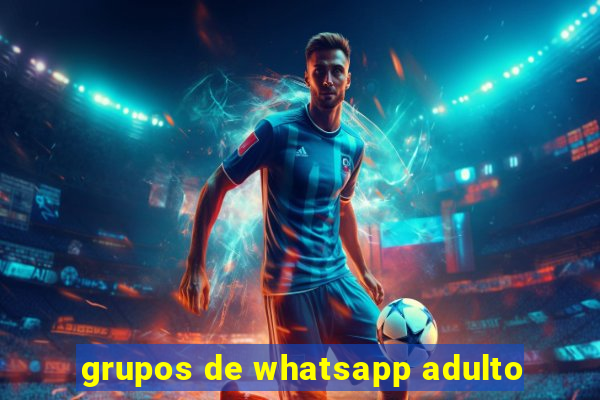 grupos de whatsapp adulto